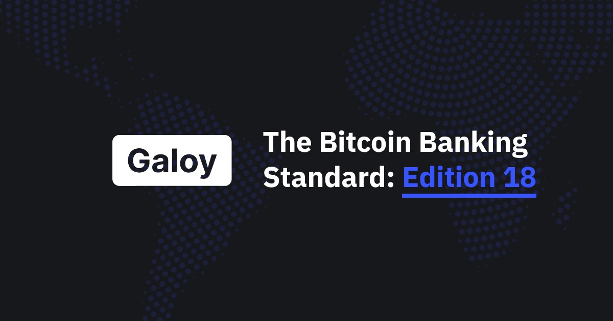 The Bitcoin Banking Standard – Edition 18